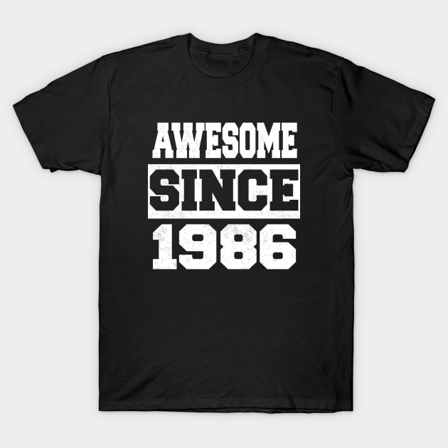 Awesome since 1986 T-Shirt by LunaMay